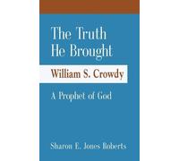 Sharon E Jones Ro The Truth He Brought William S. Crowdy A Prophet o (Tascabile)