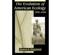 Sharon E. Kingsland The Evolution of American Ecology, 1890-2000 (Tascabile)