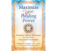 Sharon E. Martin Maximize Your Healing Power (Tascabile)