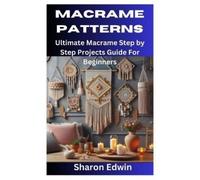 Sharon Edwin Macrame Patterns (Tascabile)