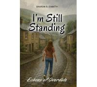 Sharon Elizabeth I'm Still Standing - Echoes of Overdale (Tascabile)