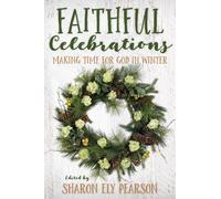 Sharon Ely Pearson Faithful Celebrations (Tascabile) Faithful Celebrations