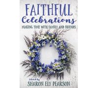 Sharon Ely Pearson Faithful Celebrations (Tascabile) Faithful Celebrations