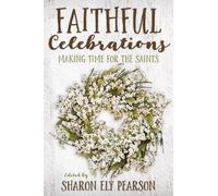 Sharon Ely Pearson Faithful Celebrations (Tascabile) Faithful Celebrations