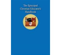 Sharon Ely Pearson The Episcopal Christian Educator's Handbook (Tascabile)