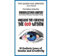 Sharon Esther Lampert Unleash the Creator the God Within (Copertina rigida)