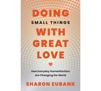 Sharon Eubank Doing Small Things with Great Love (Copertina rigida)