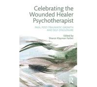 Sharon Farber Celebrating the Wounded Healer Psychotherapist (Tascabile)