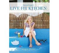 Sharon Feanny Live Fit Kitchen (Copertina rigida)
