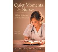 Sharon Fish Mooney Quiet Moments for Nurses, 2nd Edition (Tascabile)