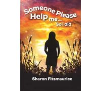 Sharon Fitzmaurice Someone Please Help Me - So I Did (Tascabile)