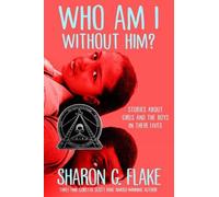 Sharon Flake Who Am I Without Him? (Tascabile)