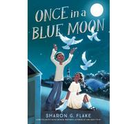 Sharon G. Flake Once in a Blue Moon (Copertina rigida)