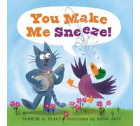 Sharon G. Flake You Make Me Sneeze (Copertina rigida) Duck and Cat