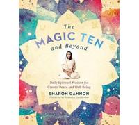 Sharon Gannon The Magic Ten and Beyond (Tascabile)