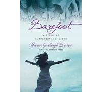 Sharon Garlough Brown Barefoot - A Story of Surrendering to God (Tascabile)