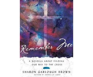 Sharon Garlough Remember Me - A Novella about Finding Our Way (Copertina rigida)