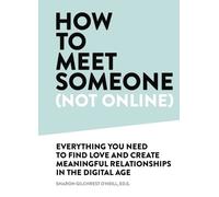Sharon Gilchrest O’Neill How to Meet Someone (Not Online) (Copertina rigida)