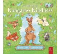 Sharon Gold A Little Bit of Kangaroo Kindness (Tascabile)