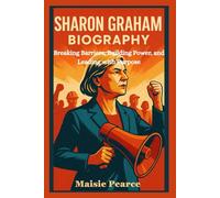 SHARON GRAHAM BIOGRAPHY: Breaking Barriers, Building Power, and Leading with Purpose