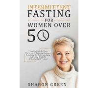 Sharon Green Intermittent Fasting For Woman Over 50 (Tascabile)