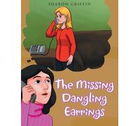 Sharon Griffin The Missing Dangling Earrings (Tascabile)