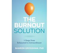 Sharon Grossman The Burnout Solution (Tascabile)