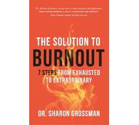 Sharon Grossman The Solution to Burnout (Tascabile)