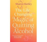 Sharon Hartley The Life-Changing Magic of Quitting Alcohol (Tascabile)