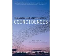 Sharon Hewitt Rawlette The Source and Significance of Coincidences (Tascabile)