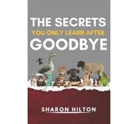 Sharon Hilton The Secrets You Only Learn After Goodbye (Tascabile)
