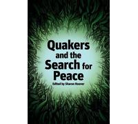 Sharon Hoover Quakers and the Search for Peace (Tascabile)