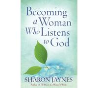 Sharon Jaynes Becoming a Woman Who Listens to God (Tascabile)