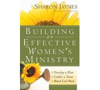 Sharon Jaynes Building an Effective Women's Ministry (Tascabile)