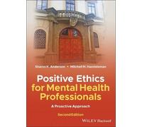 Sharon K. Anderson Mitchell M. Positive Ethics for Mental Health Pr (Tascabile)