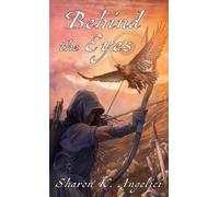 Sharon K Angelici Behind the Eyes (Copertina rigida)