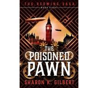Sharon K Gilbert The Poisoned Pawn (Tascabile) Redwing Saga