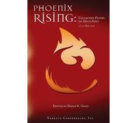 Sharon K. Goetz Phoenix Rising: Collected Papers on Harry Potter, 17 (Tascabile)