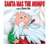 Sharon K Sala Santa Has the Mumps (Copertina rigida)