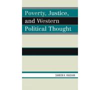 Sharon K. Vaughan Poverty, Justice, and Western Political Thought (Tascabile)