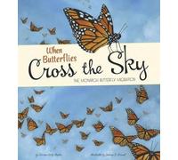 Sharon Katz Coo Extraordinary Migrations When Butterflies Cross the (Tascabile)