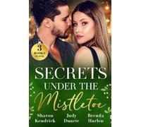 Sharon Kendrick Judy Duarte Brenda Harle Secrets Under The Mistleto (Tascabile)