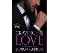 Sharon Kendrick The Tycoon's Affair: Craving His Love (Tascabile) Harlequin