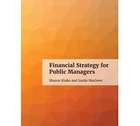 Sharon Kioko Justin Marlowe Financial Strategy for Public Managers (Tascabile)