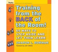 Sharon L. Bowman Training From the Back of the Room (Tascabile)