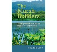 Sharon Levy The Marsh Builders (Copertina rigida)