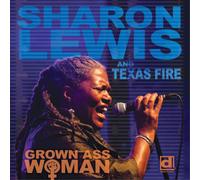 Sharon Lewis and Texas Fire Grown Ass Woman (CD) Album