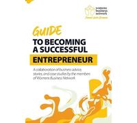 Sharon Louca Womens Business Network Guide to Becoming a Successful (Tascabile)