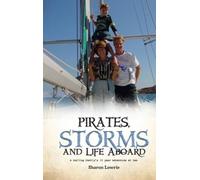 Sharon Lowrie Pirates, Storms, and Life Aboard (Copertina rigida)