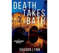 Sharon Lynn Death Takes a Bath (Tascabile) Cotswold Crimes Mystery